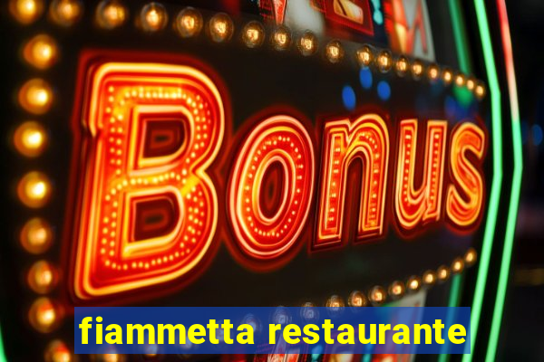 fiammetta restaurante